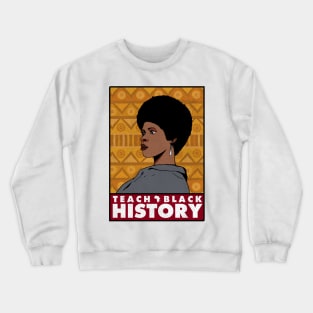 Teach Black History Afro / African American Woman Crewneck Sweatshirt